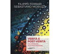 Verità e post-verità. Dall’indagine alla post-indagine