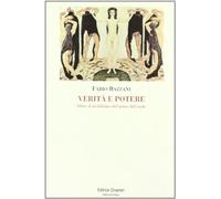 Verità e potere. Oltre il nichilismo del senso del reale