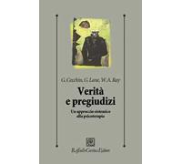 Verità e pregiudizi. Un approccio sistemico alla psicoterapia