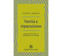 Verità e riparazione. Una giustizia per chi sopravvive al trauma