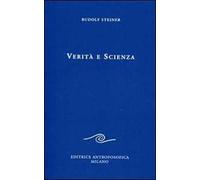 Verità e scienza. Proemio di una filosofia della libertà