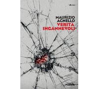 Verità ingannevoli - Agnello Maurizio