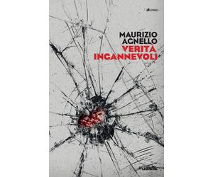 Verità ingannevoli - Agnello Maurizio