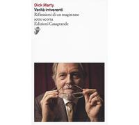 Libri Marty Dick - Verita Irriverenti. Riflessioni Di Un Magistrato Sotto Scorta