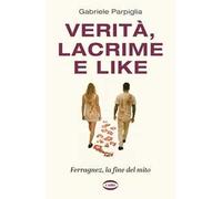 Verità, lacrime e like. Ferragnez, la fine del mito