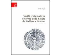 Verità matematiche e forme della natura da Galileo a Newton