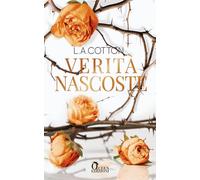 Verità nascoste - Cotton L. A.