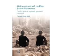 Libri Pirzio-Biroli Corrado - Verita Nascoste Del Conflitto Israelo-Palestinese