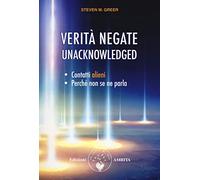 Verità negate. Unacknowledged. Contatti alieni, perché non se ne parla