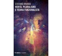Verità: pluralismo e teoria funzionalista