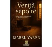 Verità sepolte: Alcuni segreti non muoiono. Restano in attesa.