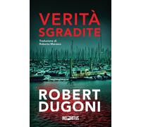 Verità sgradite [Paperback] [Dec 14, 2023] Dugoni, Robert and Marasco, Roberta
