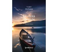 VERITÀ SPEZZATE (LE) - Piovan Valeria - 2023 - LuoghInteriori