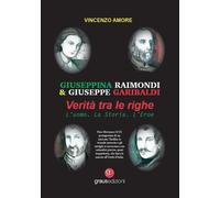 Libri Amore Vincenzo - Verita Tra Le Righe. L'uomo. La Storia. L'eroe