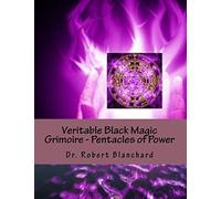 Veritable Black Magic Grimoire - Pentacles of Power: The Secrets of Secrets - Clavicle of Solomon - Solomon's Pentacles of Angelic Power