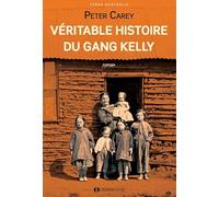Véritable Histoire du Gang Kelly