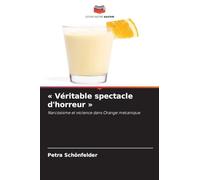 ' Véritable spectacle d'horreur ': Narcissisme et violence dans Orange mécanique