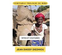 VERITABLE TRILOGIE DU RIRE: RITES ET COUTUMES