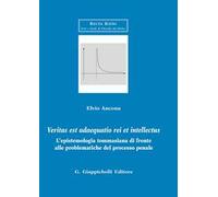 Veritas est adaequatio rei et intellectus. L'epistemologia tommasiana di fronte alle problematiche del processo penale