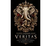 VERITAS: NON TI PROMETTO SORRISI. MA TI PROMETTO VERITÀ.