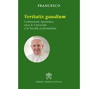 Veritatis gaudium. Costituzione apostolica circa le università e le facoltà ecclesiastiche