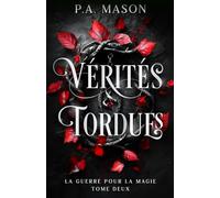Vérités Tordues: Une fantasy urbaine aux elfes et à la romance ennemis-amants qui s'épanouit lentement