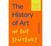 Verity Babbs The History of Art in One Sentence (Copertina rigida)