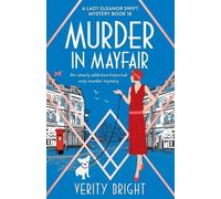 Verity Bright Murder in Mayfair (Tascabile) Lady Eleanor Swift Mystery