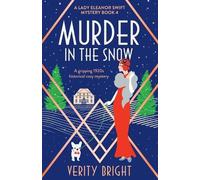 Verity Bright Murder in the Snow (Tascabile) Lady Eleanor Swift Mystery