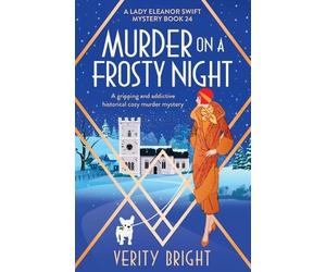 Verity Bright Murder on a Frosty Night (Tascabile) Lady Eleanor Swift Mystery