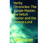 Verity Chronicles: The Jungle Master, the Witch Doctor and the Demon Lord
