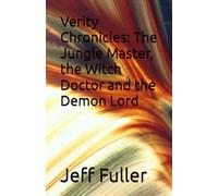 Verity Chronicles: The Jungle Master, the Witch Doctor and the Demon Lord