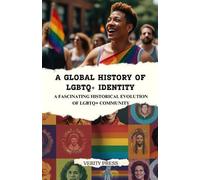 Verity Press A Global History of LGBTQ+ Identity (Tascabile)