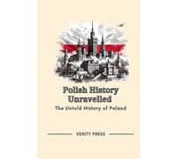 Verity Press Polish History Unravelled (Tascabile)
