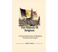 Verity Press The History Of Belgium (Tascabile)