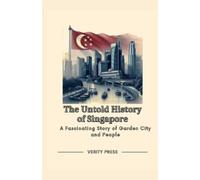 Verity Press The Untold History of Singapore (Tascabile)