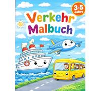 Verkehr Malbuch für Kinder 3-5 Jahre: Einfaches Ausmalbuch mit Autos, Bussen, Flugzeugen & mehr - Perfekt für Kindergartenkinder