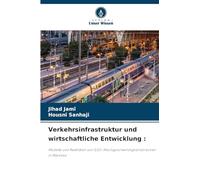 Verkehrsinfrastruktur und wirtschaftliche Entwicklung :: Modelle und Realitäten von (LGV-)Hochgeschwindigkeitsstrecken in Marokko