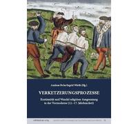 Verketzerungsprozesse: Kontinuität und Wandel religiöser Ausgrenzung in der Vormoderne (12.-17. Jahrhundert) (Quellen und Forschungen zur Geschichte Sachsen-Anhalts)