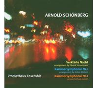 Verklärte Nacht/Kammersymphonie Nr. 1 & 2 Prometheus Ensemble