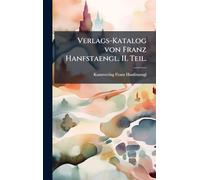 Verlags-Katalog von Franz Hanfstaengl. II. Teil.