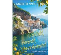 Verliebt, vererbt, verheiratet: Doppelt hält besser