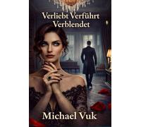 Verliebt Verführt Verblendet