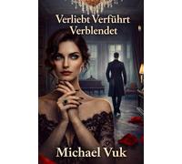 Verliebt Verführt Verblendet
