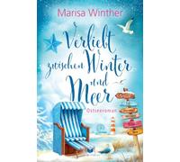 Verliebt zwischen Winter und Meer