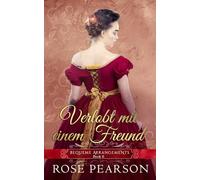 Verlobt mit einem Freund: Eine Regency Romanze