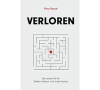 Verloren: Der achte Fall für Steffen Anbach und Linda Sachse