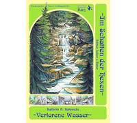 Verlorene Wasser: Im Schatten der Hexen Band 8.5 - Ein Frühlings-Krimi aus der Welt ~Im Schatten der Hexen~ / Harz