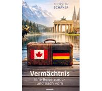 Vermächtnis - Eine Reise zurück und nach vorn