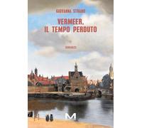 Vermeer, il tempo perduto